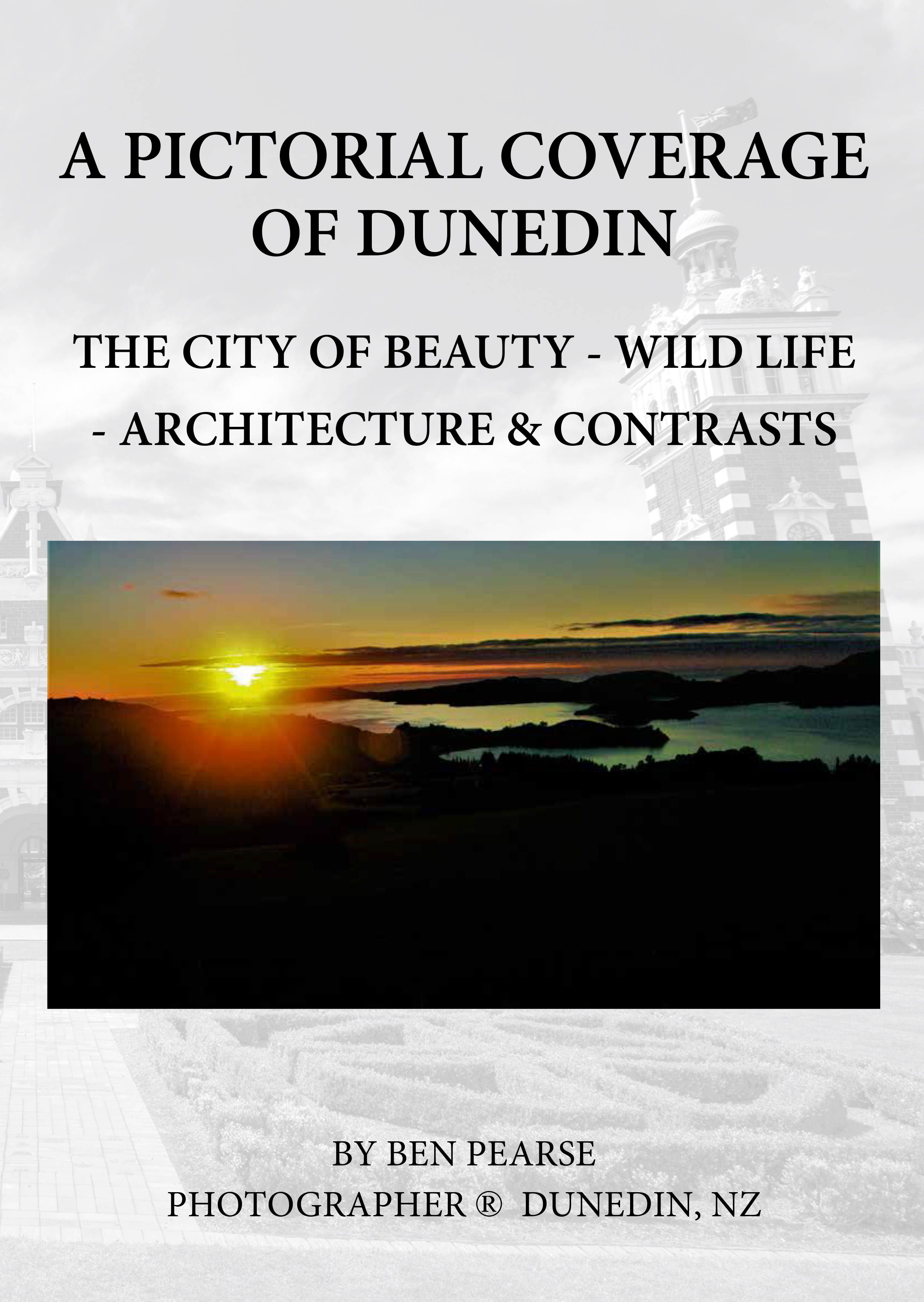 A Pictorial Coverage of Dunedin